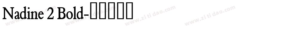 Nadine 2 Bold字体转换